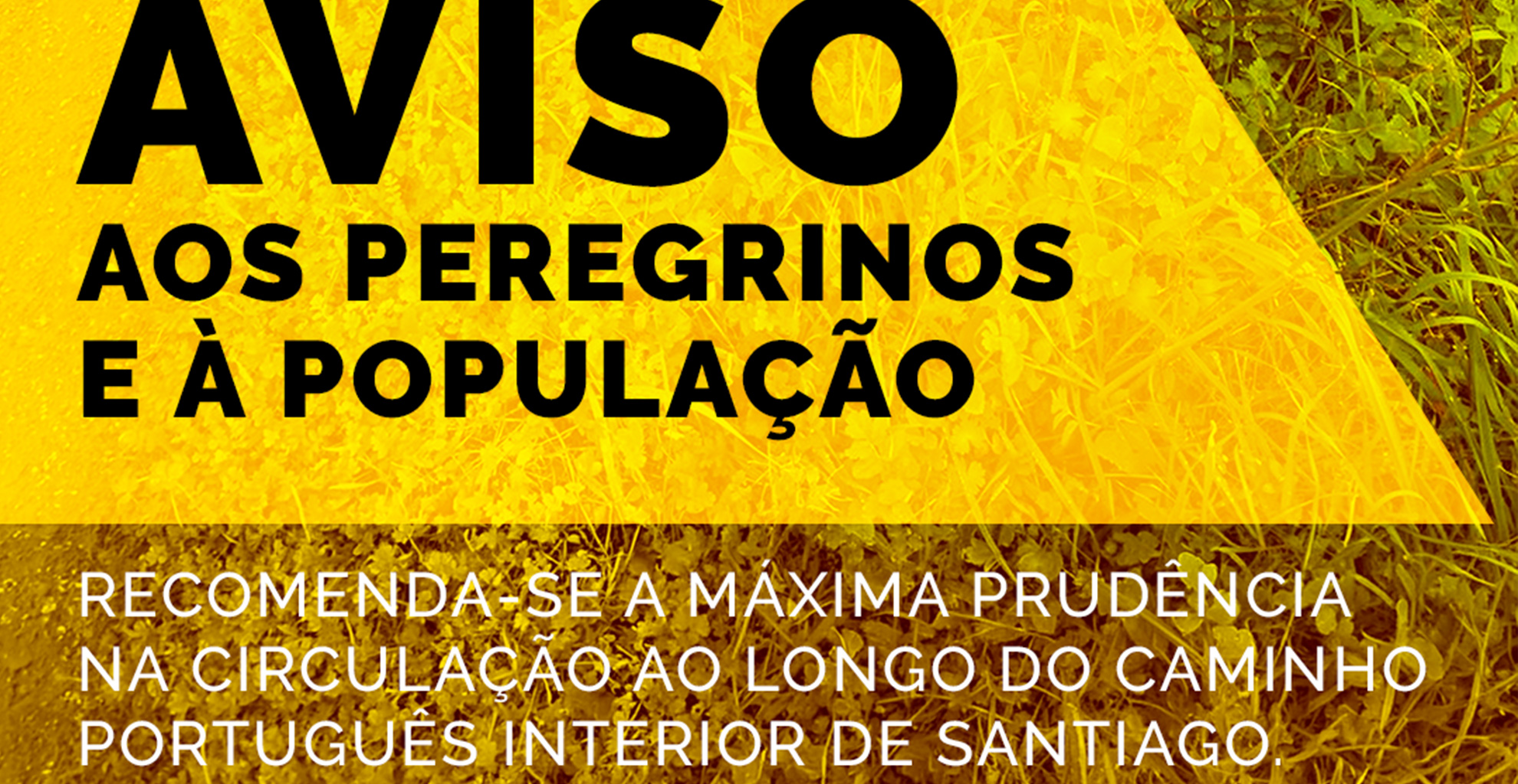 AVISO AOS PEREGRINOS E À POPULAÇÃO
